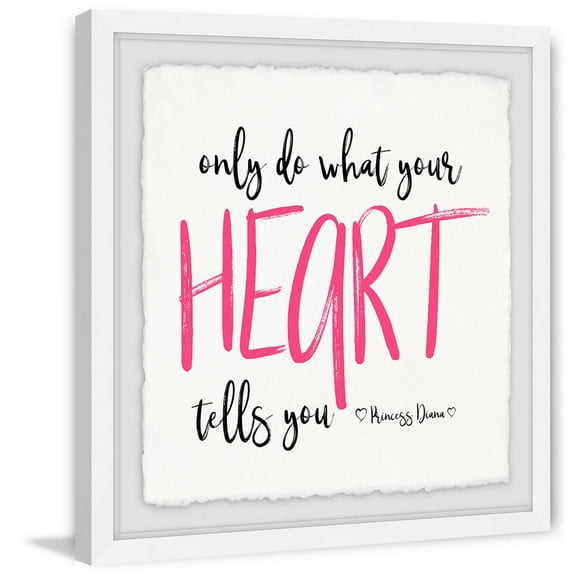 Do What Your Heart Tells You Framed Painting Print