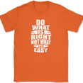thumbnail image 1 of Do What is Right Not What Is Easy T-Shirt Motivational Christian Text Tee - Orange, 3XL, 1 of 1