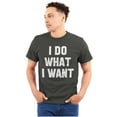 thumbnail image 1 of Do Whatever I Want Rude Attitude Plus Size Crewneck Graphic Tee Shirt Brisco Brands 4X, 1 of 5