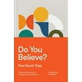 Pre-Owned Do You Believe?: 12 Historic Doctrines to Change Your