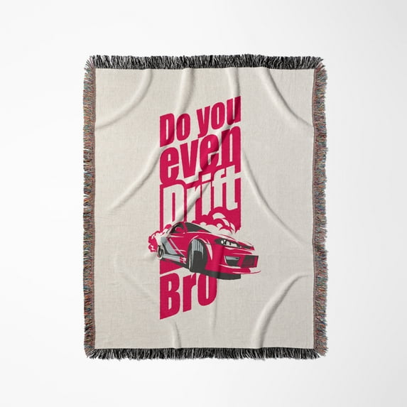 Do You Even Drift Bro Cool Drifting Racecar, Woven Blanket