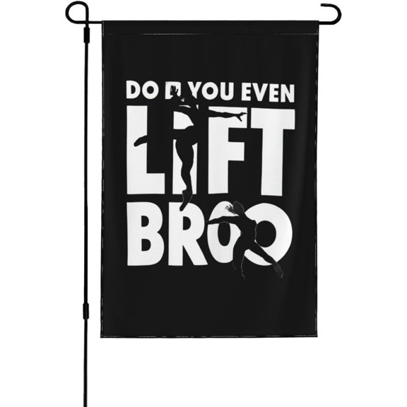 Do You Even Lift Bro Flags, Do You Even Lift Bro Garden Flag Novelty Garden Flags 12x18 Double Sided Garden Banner For Yard
