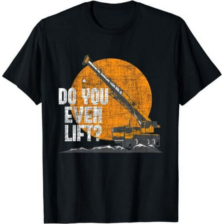 Funny crane operator shirts sales