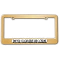 thumbnail image 1 of Do You Follow Jesus This Closely - Jesus License Plate Frame, 1 of 1