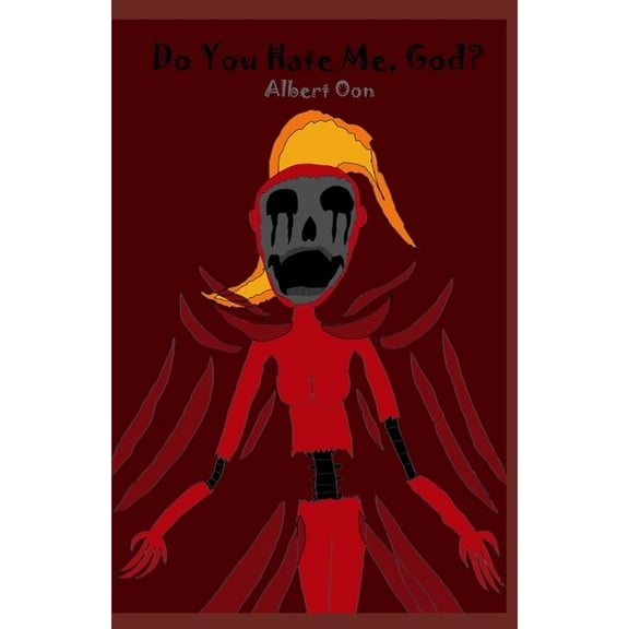 Do You Hate Me, God? (Paperback)