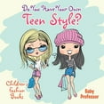 thumbnail image 1 of Do You Have Your Own Teen Style? Children's Fashion Books, (Paperback), 1 of 1