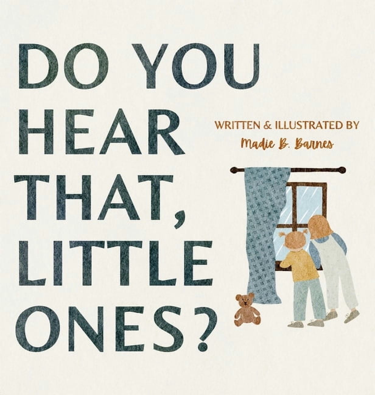 Do You Hear That, Little Ones?, (Hardcover)