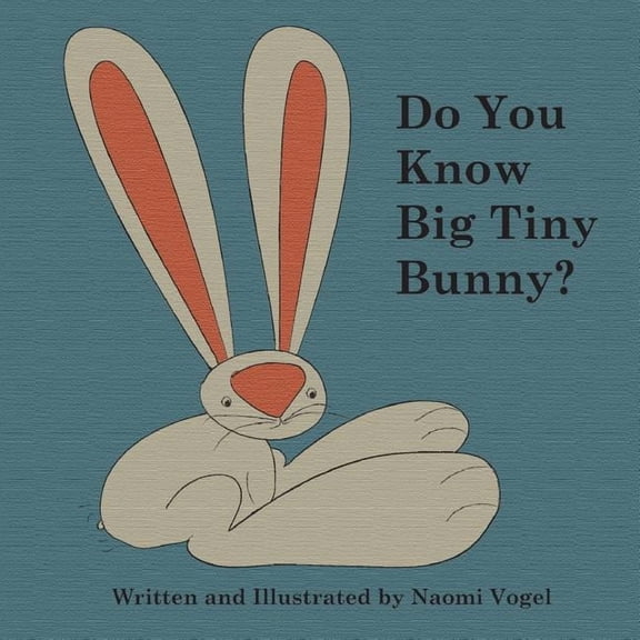 Do You Know Big Tiny Bunny?, (Paperback)