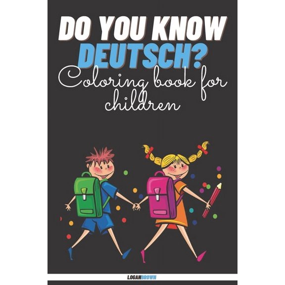 Do You Know Deutsch?: Coloring Book For Children (Paperback)