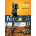 thumbnail image 1 of Do You Know? Do You Know Porcupines?, (Paperback), 1 of 1
