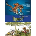 thumbnail image 1 of Do You Know? Do You Know Tigers?, (Paperback), 1 of 1