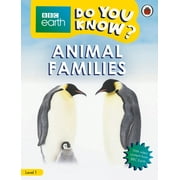 Do You Know? Level 1 - BBC Earth Animal Families, Paperback