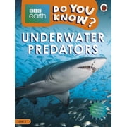 Do You Know? Level 2   BBC Earth Underwater Predators Paperback