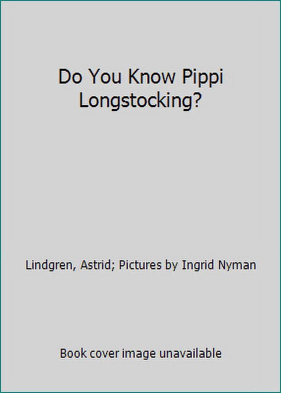 Pre-Owned Do You Know Pippi Longstocking? (Hardcover) 9129674352 ...