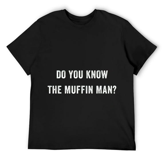 Do You Know The Muffin Man T-Shirt Black