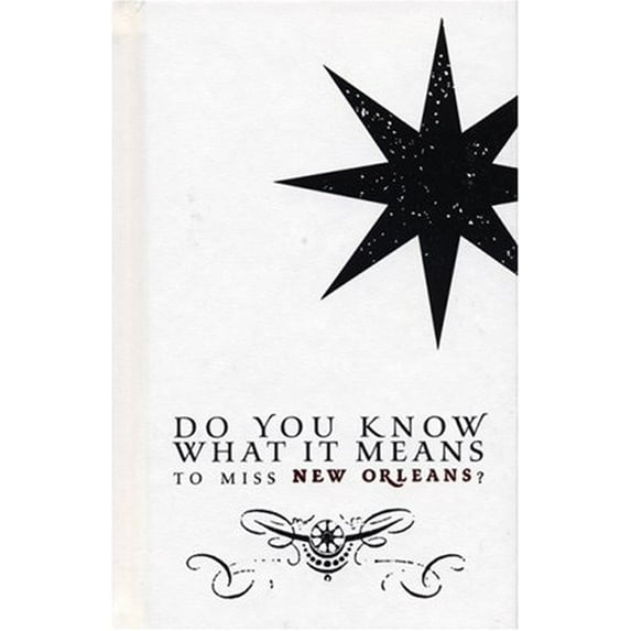 Pre-Owned Do You Know What It Means to Miss New Orleans? (Hardcover) 0974199516 9780974199511