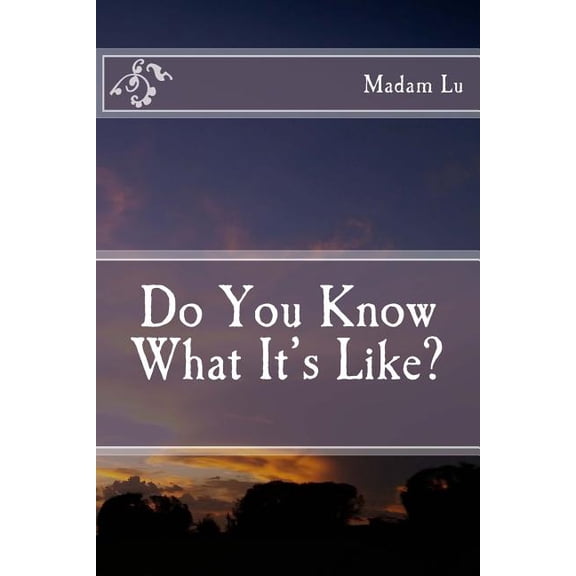 Do You Know What It's Like?, (Paperback)