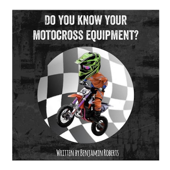 Do You Know Your Motocross .... Do you know your motocross equipment?, (Paperback)