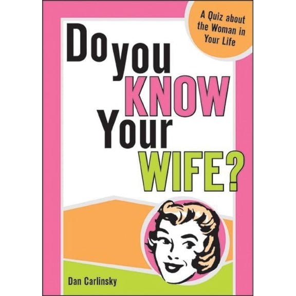 Do You Know Your Wife?