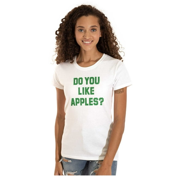 Do You Like Apples Famous Quote Womens Slim Fit Graphic Tee Brisco Brands L