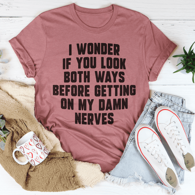 Do You Look Both Ways Tee Athletic Heather S Peachy Sunday T-Shirt ...