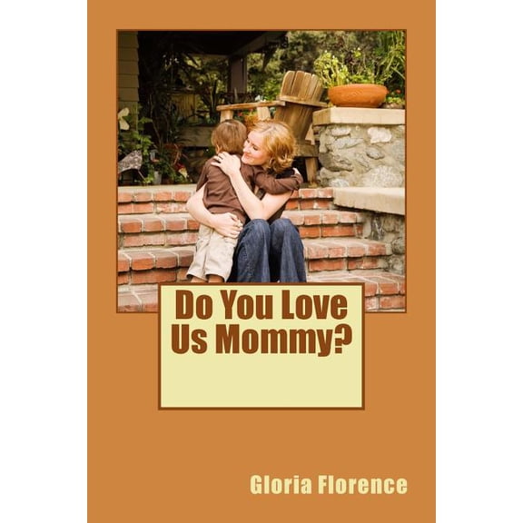 Out of My Toy Bos Do You Love Us Mommy?, Book 1, (Paperback)