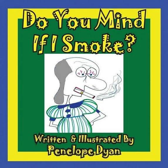 Do You Mind If I Smoke?, (Paperback)