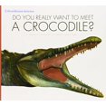 thumbnail image 1 of Do You Really Want to Meet a Crocodile? (Level 2), 1 of 1