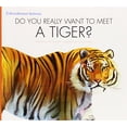 thumbnail image 1 of Pre-Owned Do You Really Want to Meet a Tiger? Paperback, 1 of 1
