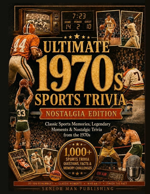 Do You Remember 1970s Sports?: 1,000+ Sports Trivia Facts, Questions & Memory Prompts for Men 60+ Who Remember the Legen, (Paperback)