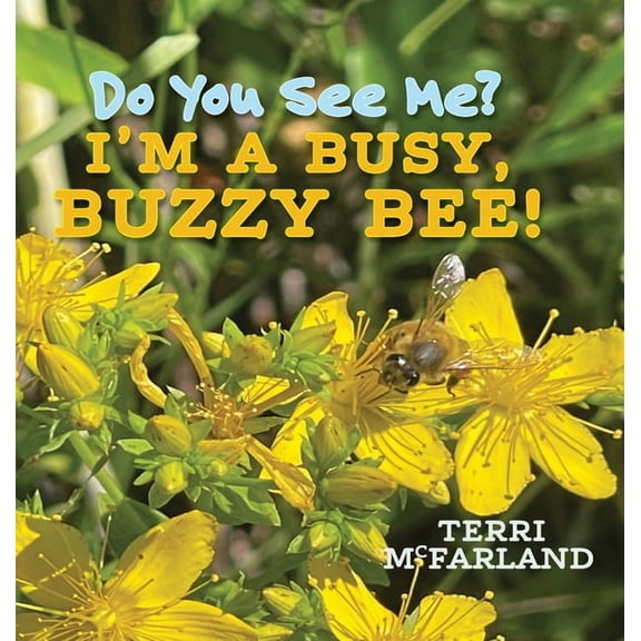 Do You See Me? I'm a Busy, Buzzy Bee!, (Hardcover)