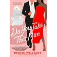 thumbnail image 1 of Pre-Owned Do You Take This Man (Paperback) 0593437195 9780593437193, 1 of 1