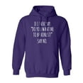 thumbnail image 1 of Do You Want Me To Be Honest? Adult Hooded Sweatshirt, 1 of 3
