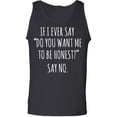 thumbnail image 1 of Do You Want Me To Be Honest? Adult Tank Top, 1 of 3