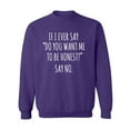 thumbnail image 1 of Do You Want Me To Be Honest? Crewneck Sweatshirt, 1 of 3