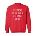 thumbnail image 1 of Do You Want Me To Be Honest? Crewneck Sweatshirt, 1 of 3