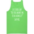 thumbnail image 1 of Do You Want Me To Be Honest? Neon Tank Top, 1 of 1