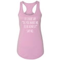 thumbnail image 1 of Do You Want Me To Be Honest? Racerback Tank, 1 of 3