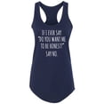 thumbnail image 1 of Do You Want Me To Be Honest? Racerback Tank, 1 of 2