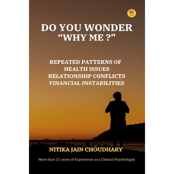 Do You Wonder "Why Me? ", (Paperback)