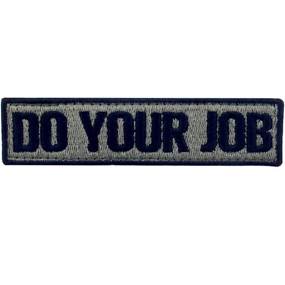 Do Your Job Embroidered Patch Tactical Morale Applique Fastener Hook And Loop Emblem, Olive And Black