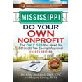 thumbnail image 1 of Do Your Own Nonprofit Mississippi Do Your Own Nonprofit: The Only GPS You Need for 501c3 Tax Exempt Approval, Book 24, (Paperback), 1 of 1