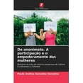 thumbnail image 1 of Do anonimato. A participação e o empoderamento das mulheres (Paperback), 1 of 1