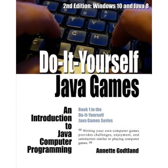 Pre-Owned Do-It-Yourself Java Games: An Introduction to Java Computer Programming (Paperback) 1518789137 9781518789137