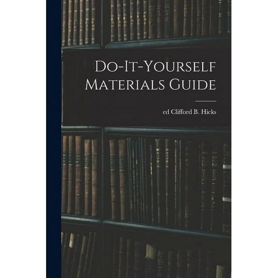 Do-it-yourself Materials Guide, (Paperback)