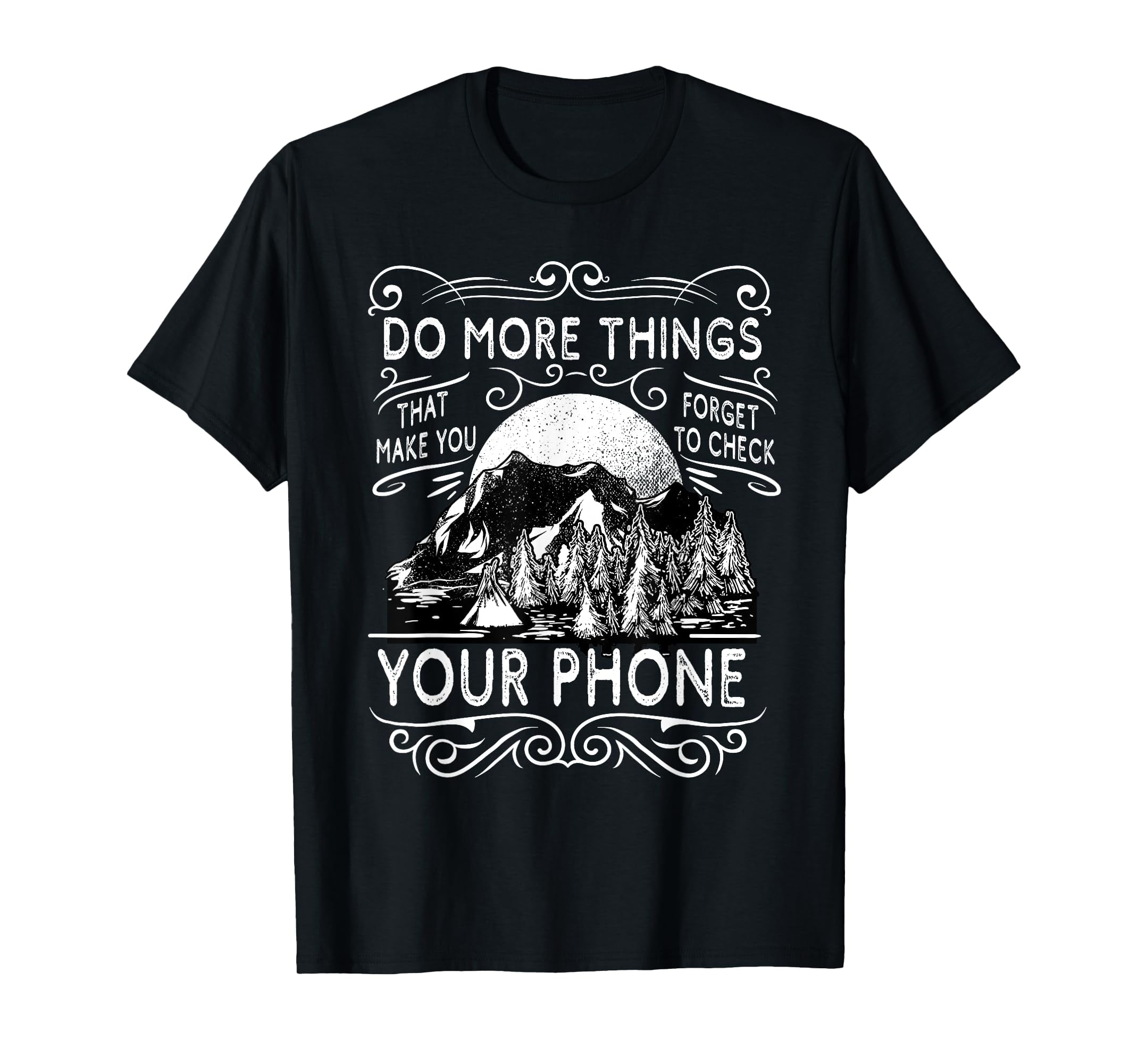 Do more things that make you to check your phone TShirtS