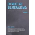 thumbnail image 1 of Do multi ao bilateralismo: um pressuposto para o novo comÃ©rcio global, (Paperback), 1 of 1