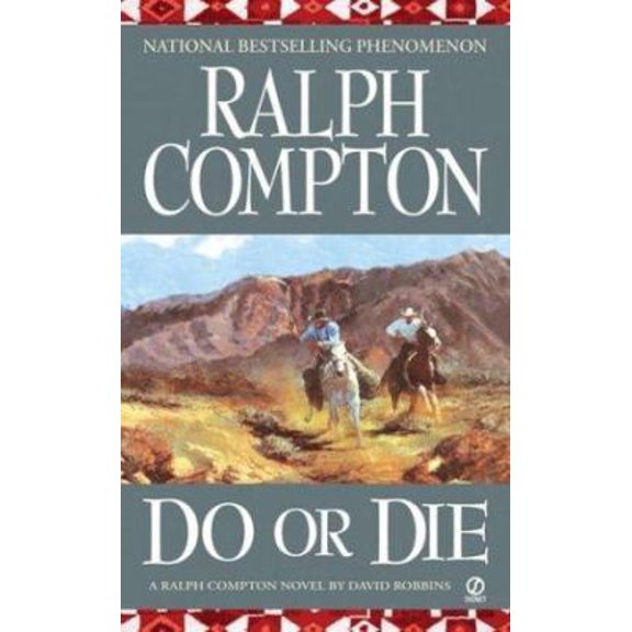 Pre-Owned Do or Die: A Ralph Compton Novel (Unknown) 0451209575 9780451209573