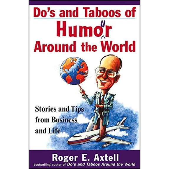 Pre-Owned Do's and Taboos of Humor Around the World: Stories and Tips from Business and Life (Paperback) 0471254037 9780471254034