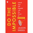 thumbnail image 1 of Pre-Owned Do the Impossible: Unlock Your Full Potential with the Power of Mindset (Hardcover) 194720064X 9781947200647, 1 of 1